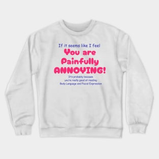 Funny Sayings My Body Language Graphic Humor Original Artwork Silly Gift Ideas Crewneck Sweatshirt